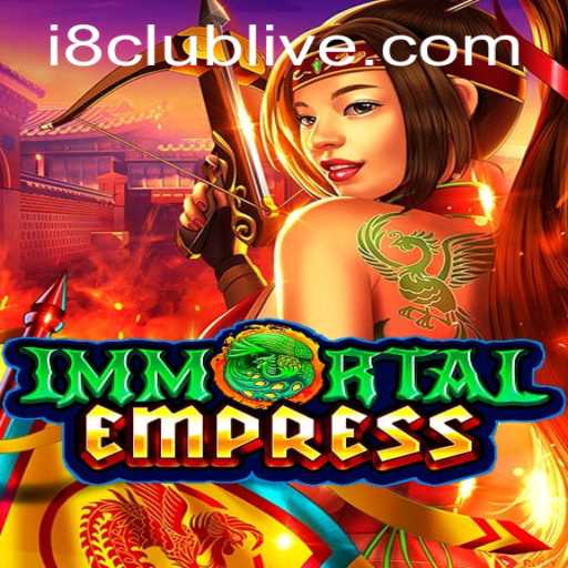 Unleashing the Power of ImmortalEmpress: Dive into the Realm of i8 Club