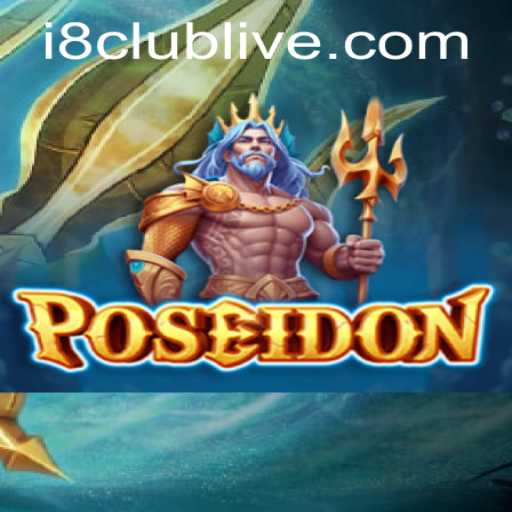 Dive into the Depths of Adventure with Poseidon: A Game Overview with i8 Club Insights